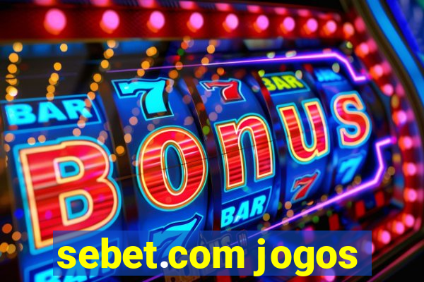 sebet.com jogos